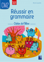 Réussir en grammaire CM2 - Cahier de l'élève (édition 2025)