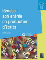 Réussir son entrée en production d'écrits PS-MS-GS (+ ressources numériques)
