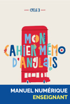 Mon cahier mémo d'anglais - Cycle 3 - Manuel numérique enseignant