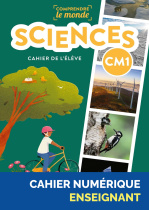 Sciences CM1 - Cahier de l'élève - Programme 2023 - Manuel numérique enseignant