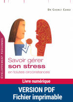 Savoir gérer son stress en toutes circonstances