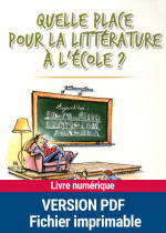 Quelle place pour la littérature à l'école ?