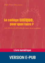 Le collège unique, pour quoi faire ?