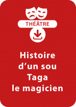 Histoire d'un sou - Taga, le magicien (6 - 7 ans)