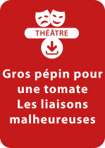 Gros pépin pour une tomate ; Les liaisons malheureuses (7-8 ans)