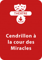 Cendrillon à la cour des Miracles (10-11 ans)