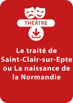 Le traité de Saint-Clair-sur-Epte ou La naissance de la Normandie