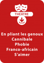 En pliant les genoux ; Cannibale ; Phobie ; Franco-africain ; S'aimer