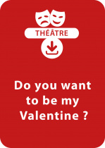 Do you want to be my valentine ?