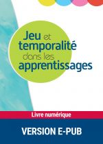 Jeu et temporalité dans les apprentissages