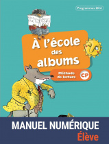 Méthode de lecture - À l'école des albums CP 2017 (nouvelle édition conforme aux programmes 2016)