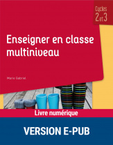 Enseigner en classe multiniveau - Cycles 2 et 3