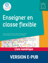 Enseigner en classe flexible -  Cycles 2 et 3 - EPUB