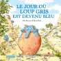 Narramus : Le jour où loup gris est devenu bleu GS-CP (+ CD-Rom / téléchargement)