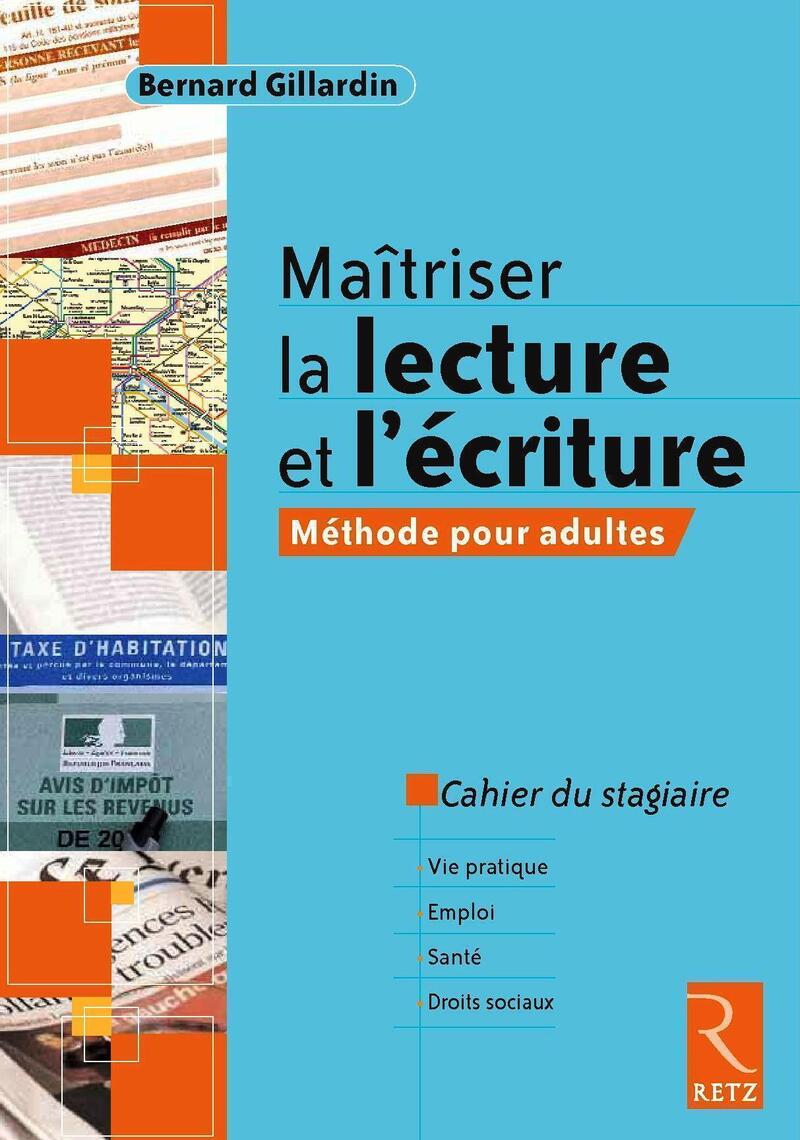 Maîtriser la lecture et l'écriture - Méthode pour adultes Cahier du  stagiaire - Ouvrage papier