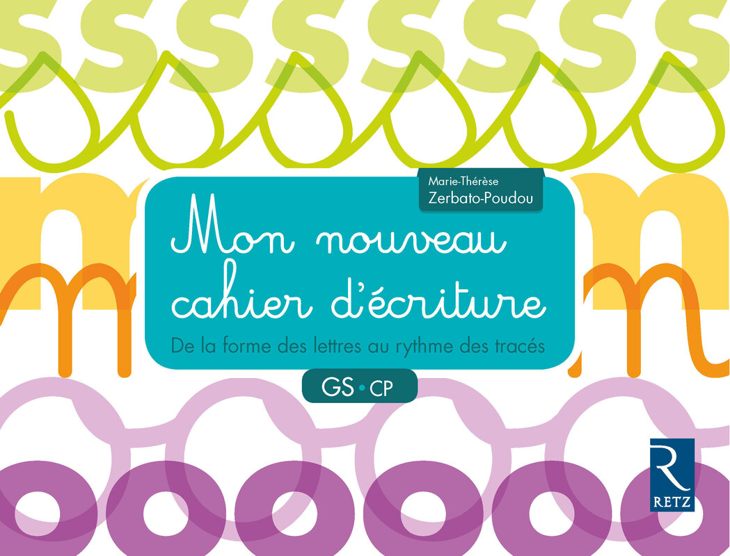 Mon nouveau cahier d'écriture - GS-CP De la forme des lettres au rythme des  tracés - Ouvrage papier