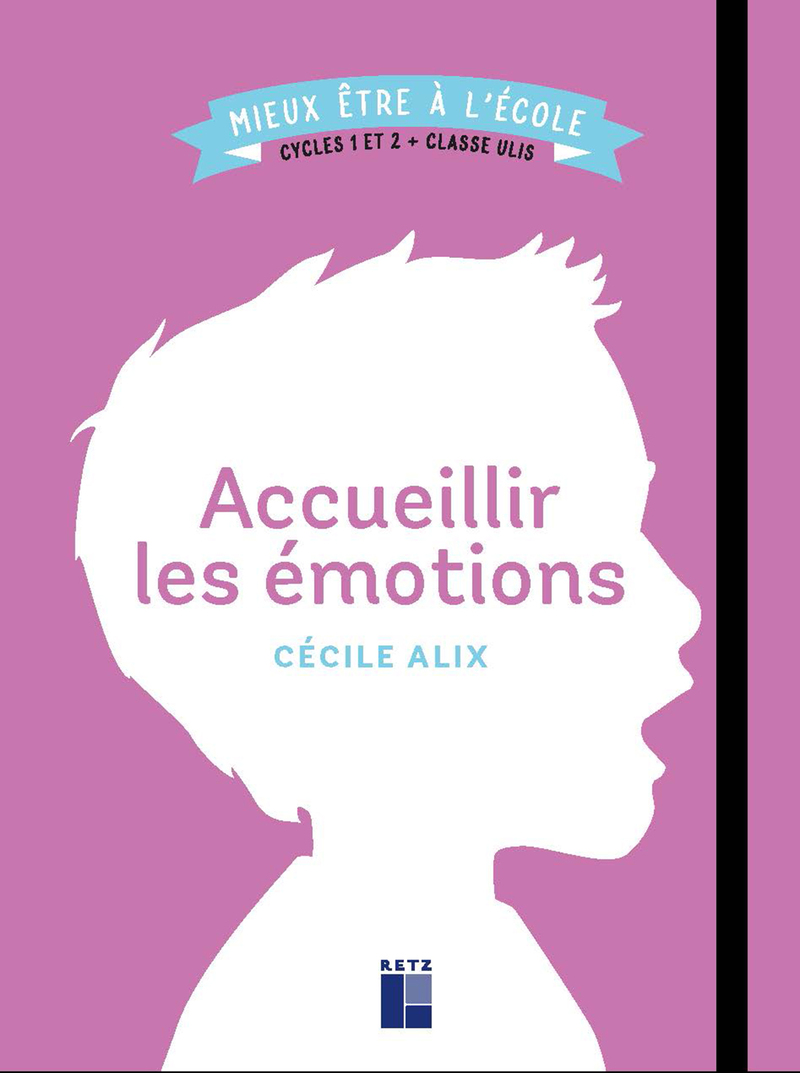 6 activités pour apprivoiser et réguler les émotions (enfants de 6 ans et  +) - Apprendre à éduquer