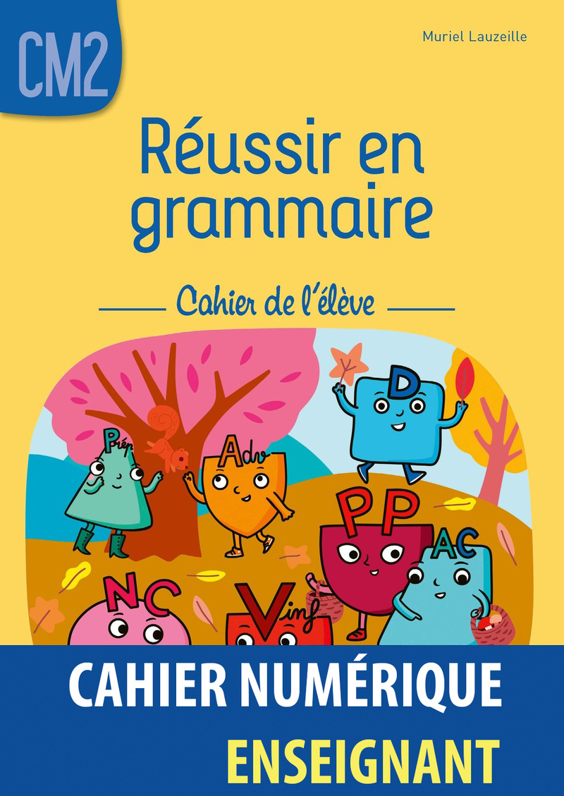 Réussir en grammaire CM2 - Cahier de l'élève - Cahier numérique enseignant  - Manuel numérique enseignant